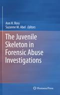 The Juvenile Skeleton in Forensic Abuse Investigations