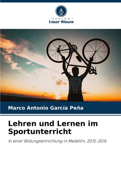 Lehren und Lernen im Sportunterricht