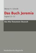 Das Buch Jeremia: Kapitel 21-52 (Das Alte Testament Deutsch: Neues Göttinger Bibelwerk, Band 21)