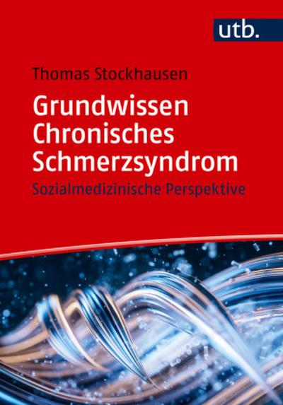 Grundwissen Chronisches Schmerzsyndrom