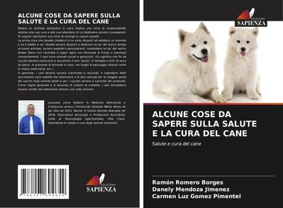 ALCUNE COSE DA SAPERE SULLA SALUTE E LA CURA DEL CANE