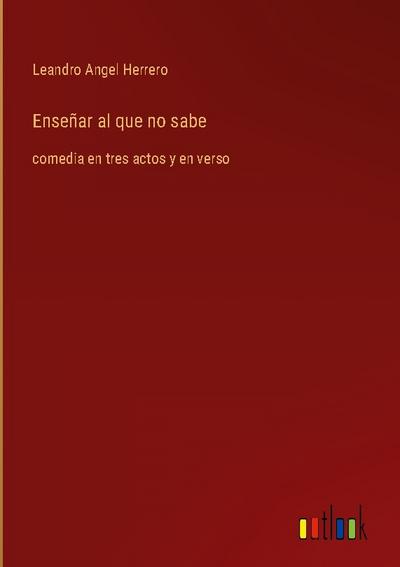 Enseñar al que no sabe