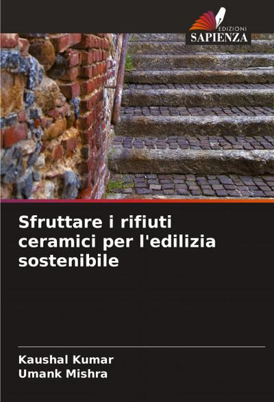 Sfruttare i rifiuti ceramici per l’edilizia sostenibile