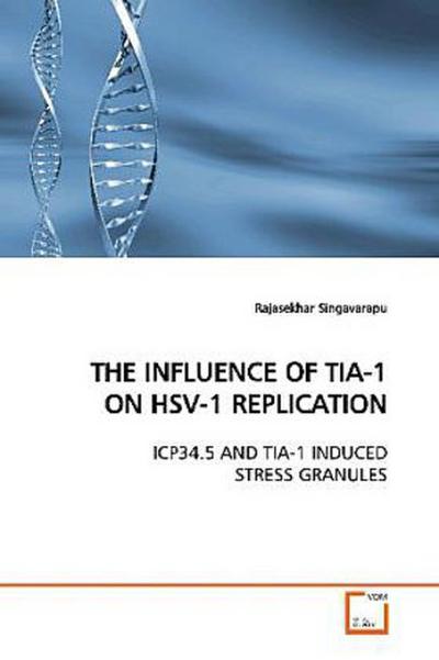 THE INFLUENCE OF TIA-1 ON HSV-1 REPLICATION