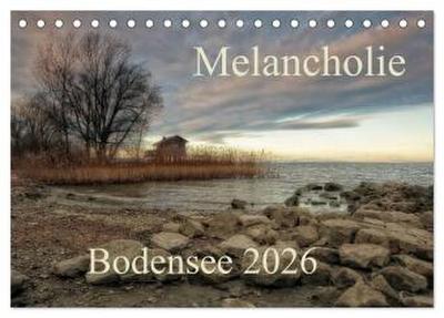 Melancholie-Bodensee 2026 (Tischkalender 2026 DIN A5 quer), CALVENDO Monatskalender