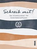 Schreib mit! Das Schreibjournal für Schriftsteller
