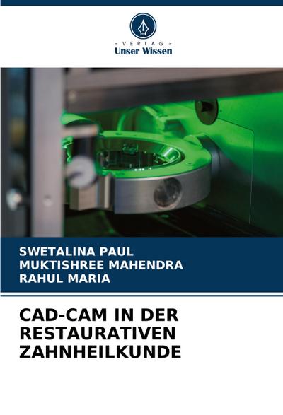 CAD-CAM IN DER RESTAURATIVEN ZAHNHEILKUNDE