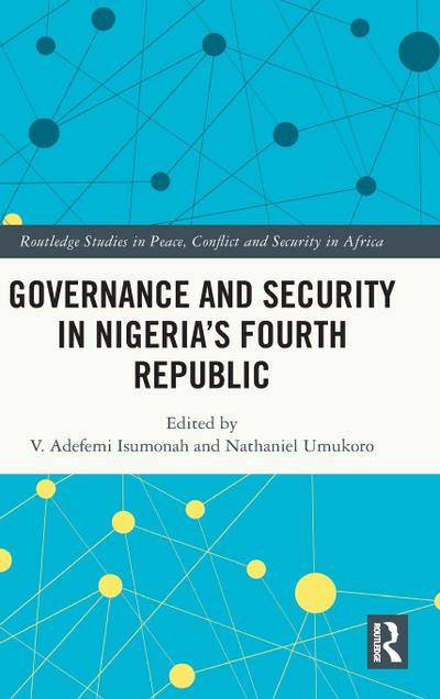 Governance and Security in Nigeria’s Fourth Republic