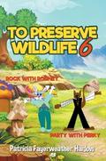 To Preserve a Wildlife 6
