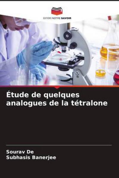 Étude de quelques analogues de la tétralone