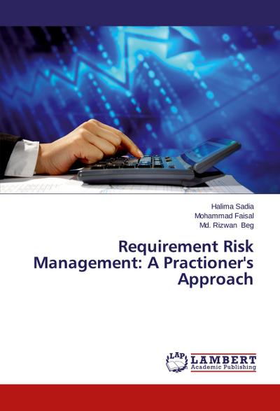 Requirement Risk Management: A Practioner’s Approach