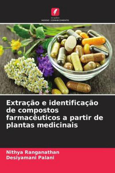Extração e identificação de compostos farmacêuticos a partir de plantas medicinais