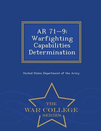 AR 71-9: Warfighting Capabilities Determination - War College Series