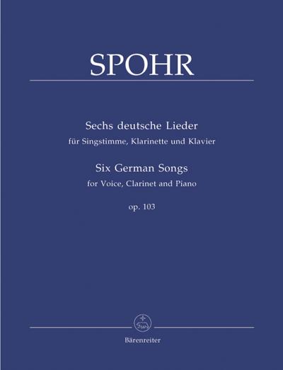6 deutsche Lieder op.103für hohe Singstimme, Klarinette und Klavier