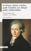 ’In kleinen Staaten ersterben große Gedanken