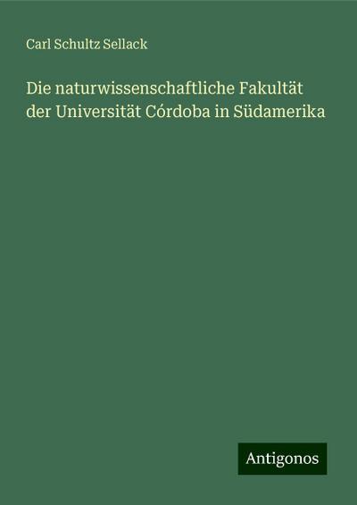Sellack, C: Die naturwissenschaftliche Fakultät der Universi