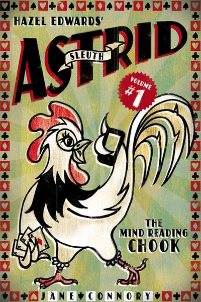 Sleuth Astrid: The Mind Reading Chook