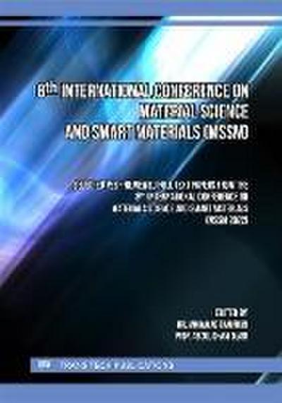 8th International Conference on Material Science and Smart Materials (MSSM) - selected papers
