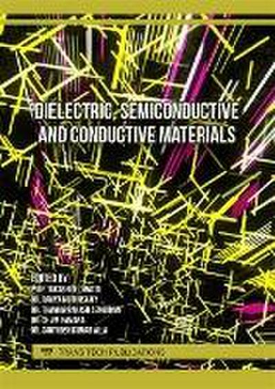 Dielectric, Semiconductive and Conductive Materials