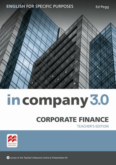 in company 3.0 – Corporate Finance: English for Specific Purposes / Teacher’s Edition with Online Teacher’s Resource Center