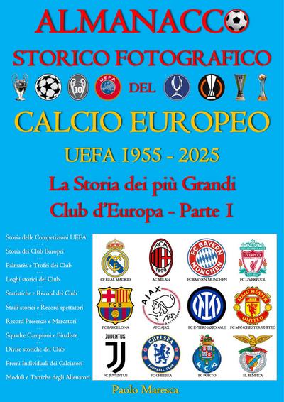 Almanacco Storico Fotografico del Calcio Europeo UEFA 1955-2025