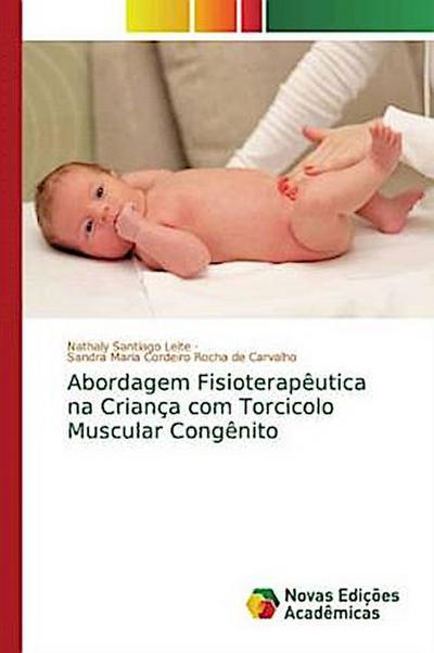 Abordagem Fisioterapêutica na Criança com Torcicolo Muscular Congênito