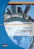 Global Sourcing: Strategischer Einkauf Im Weltweiten Kontext Gerrit Kehrenberg Author