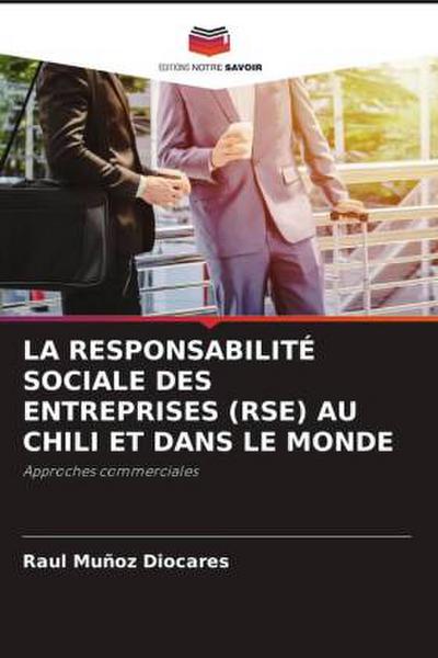 LA RESPONSABILITÉ SOCIALE DES ENTREPRISES (RSE) AU CHILI ET DANS LE MONDE