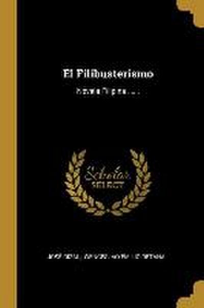 El Filibusterismo: Novela Filipina ......