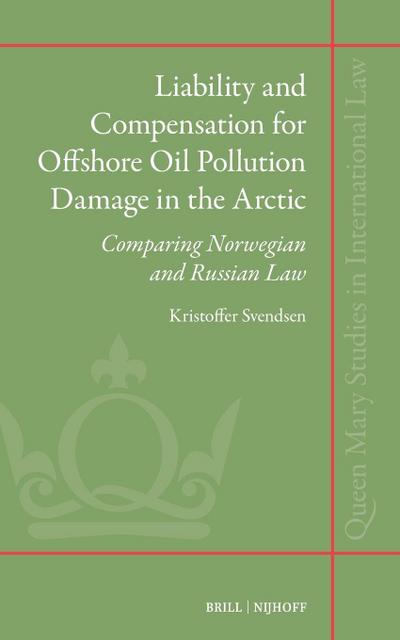 Liability and Compensation for Offshore Oil Pollution Damage in the Arctic