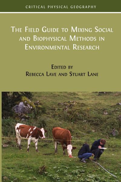 The Field Guide to Mixing Social and Biophysical Methods in Environmental Research