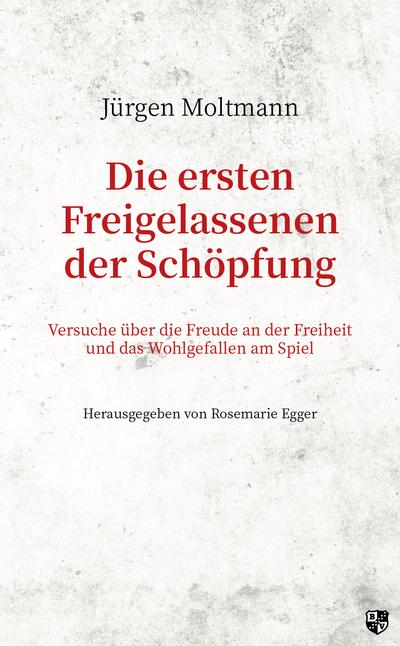 Die ersten Freigelassenen der Schöpfung