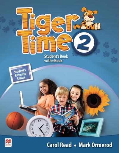 Tiger Time 2: Student’s Book + ebook + Sticker + Online Resource Centre