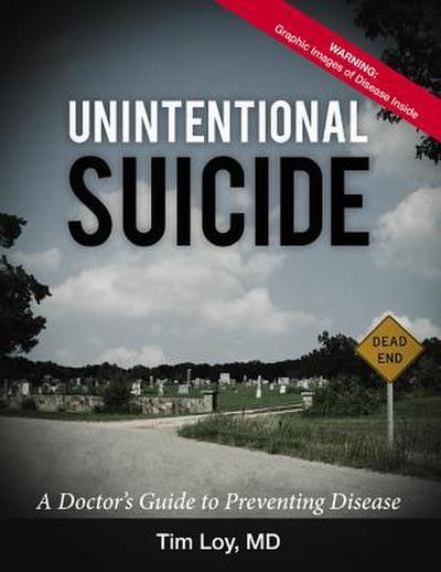Unintentional Suicide: A Doctor’s Guide to Preventing Disease