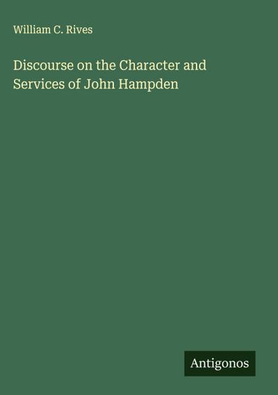 Discourse on the Character and Services of John Hampden