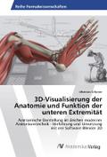 3D-Visualisierung der Anatomie und Funktion der un
