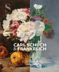 Carl Schuch und Frankreich