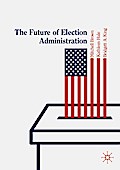 The Future of Election Administration