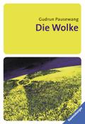 Die Wolke: Ausgezeichnet mit dem Deutschen Jugendliteraturpreis 1988 und dem Deutschen Science Fiction Preis 1988. (Ravensburger Taschenbücher)