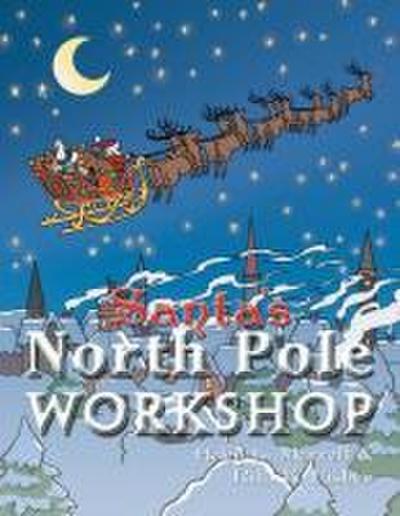 Santa’s North Pole Workshop