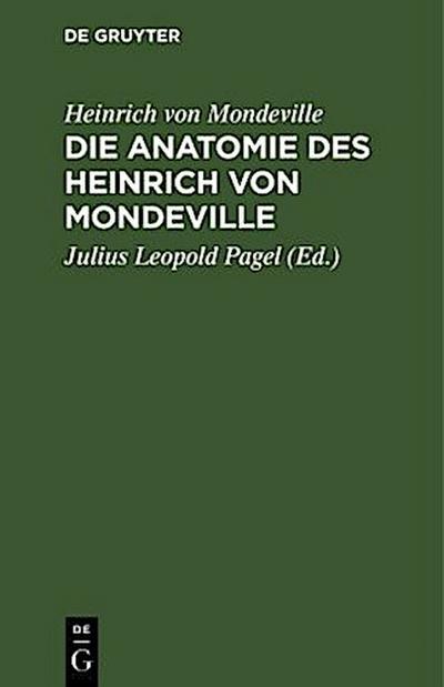 Die Anatomie des Heinrich von Mondeville