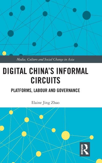 Digital China’s Informal Circuits
