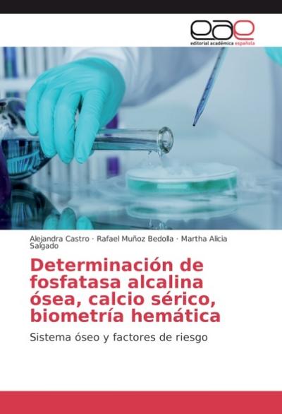 Determinación de fosfatasa alcalina ósea, calcio sérico, biometría hemática