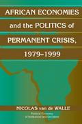 African Economies and the Politics of Permanent Crisis, 1979-1999