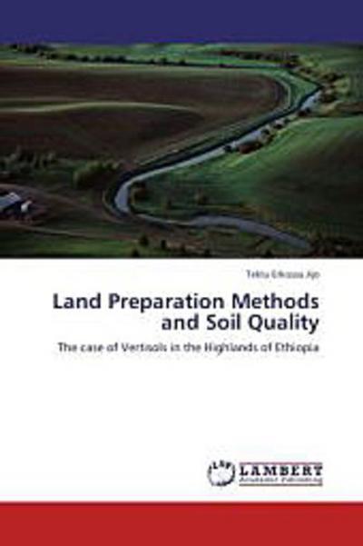 Land Preparation Methods and Soil Quality