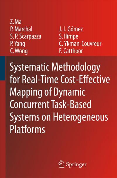 Systematic Methodology for Real-Time Cost-Effective Mapping of Dynamic Concurrent Task-Based Systems on Heterogenous Platforms