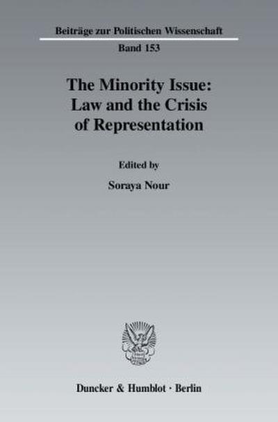 The Minority Issue: Law and the Crisis of Representation.