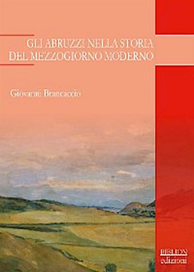 Gli Abruzzi nella storia del Mezzogiorno moderno