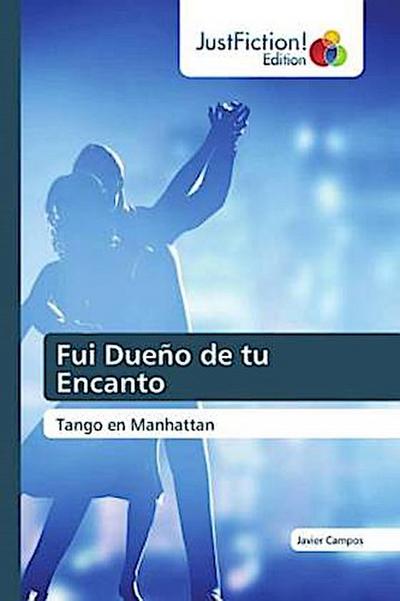 Fui Dueño de tu Encanto