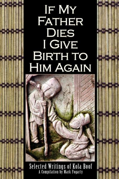 If My Father Dies I Give Birth to Him Again
